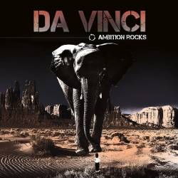 Da Vinci : Ambition Rocks